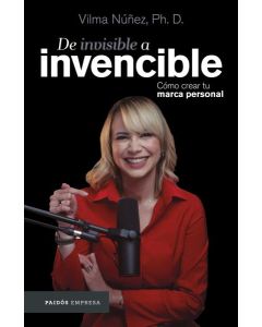 DE INVISIBLE A INVENCIBLE