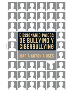 DICCIONARIO PAIDOS DE BULLYING Y CIBERBULLYING