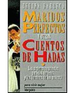 MARIDOS PERFECTOS Y OTROS CUENTOS DE HADAS