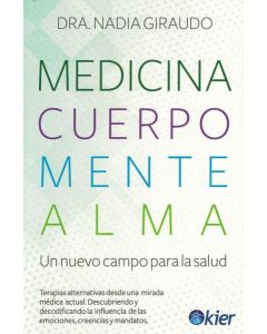 MEDICINA MENTE CUERPO ALMA UN NUEVO CAMPO PARA LA SALUD