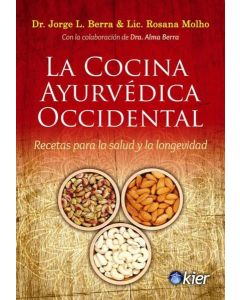 COCINA AYURVEDICA OCCIDENTAL, LA RECETAS PARA LA SALUD Y LA LONGEVIDAD