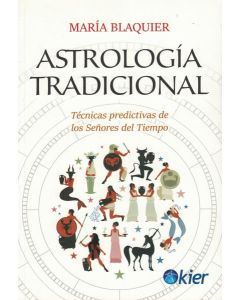 ASTROLOGIA TRADICIONAL TECNICAS PREDICTIVAS DE LOS SEÑORES DEL TIEMPO