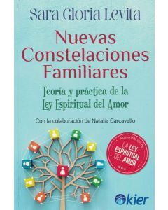 NUEVAS CONSTELACIONES FAMILIARES TEORIA Y PRACTICA DE LA LEY ESPIRITUAL DEL AMOR