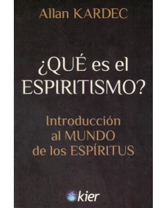 QUE ES EL ESPIRITISMO INTRODUCCION AL MUNDO DE LOS ESPIRITUS