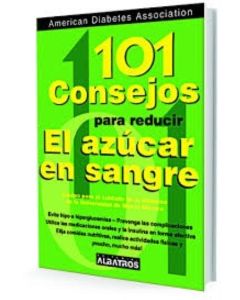 101 CONSEJOS PARA REDUCIR EL AZUCAR EN SANGRE