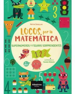 LOCOS POR LA MATEMATICA SUPERNUMEROS Y FIGURAS SORPRENDENTES