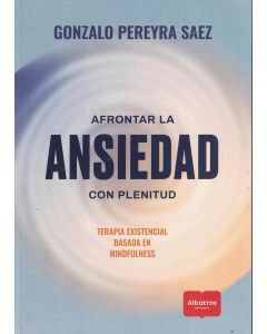 AFRONTAR LA ANSIEDAD CON PLENITUD