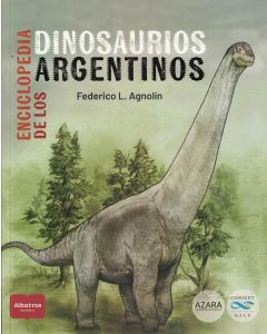 ENCICLOPEDIA DE LOS DINOSAURIOS ARGENTINOS