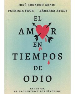 AMOR EN TIEMPOS DE ODIO, EL