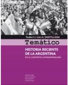 HISTORIA RECIENTE DE LA ARGENTINA EN EL CONTEXTO LATINOAMERICANO TEMATICO SABERES CLAVE