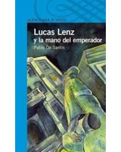 LUCAS LENZ Y LA MANO DEL EMPERADOR
