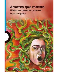 AMORES QUE MATAN HISTORIAS DE AMOR Y TERROR