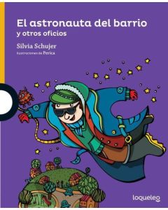 ASTRONAUTA DEL BARRIO Y OTROS OFICIOS, EL