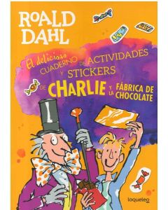 DELICIOSO CUADERNO DE ACTIVIDADES Y STICKERS DE CHARLIE Y LA FABRICA DE CHOCOLATE, EL