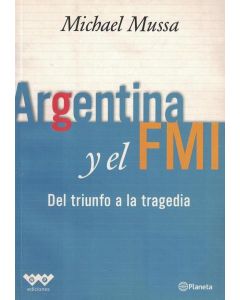 ARGENTINA Y EL FMI DEL TRIUNFO A LA TRAGEDIA