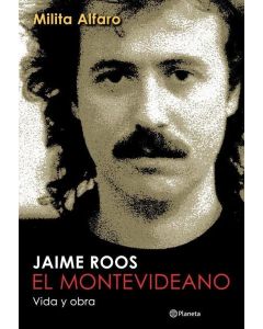 JAIME ROOS EL MONTEVIDEANO VIDA Y OBRA