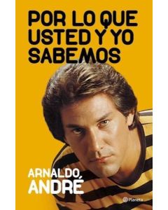 POR LO QUE USTED Y YO SABEMOS