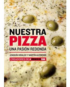 NUESTRA PIZZA UNA PASION REDONDA