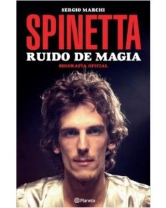 SPINETTA RUIDO DE MAGIA BIOGRAFIA OFICIAL