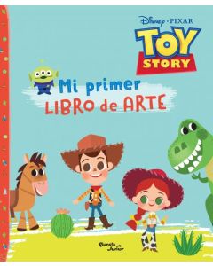 TOY STORY MI PRIMER LIBRO DE ARTE