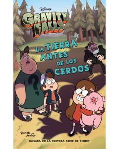 GRAVITY FALLS LA TIERRA ANTES DE LOS CERDOS