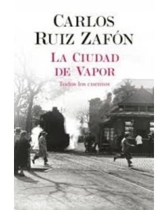 CIUDAD DE VAPOR, LA TODOS LOS CUENTOS