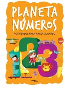 PLANETA NUMEROS ACTIVIDADES PARA HACER JUGANDO