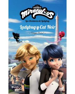 MIRACULOUS LADYBUG Y CAT NOIR ORIGEN PARTE 1