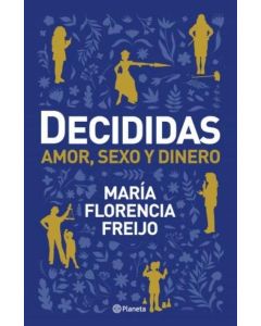 DECIDIDAS AMOR SEXO Y DINERO