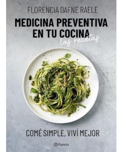 MEDICINA PREVENTIVA EN TU COCINA LAS RECETAS