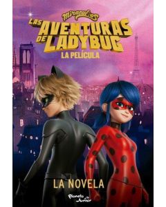 MIRACULOUS LAS AVENTURAS DE LADY BUG LA NOVELA