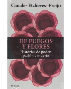 DE FUEGOS Y FLORES