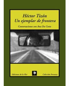 HECTOR TIZON. UN EJEMPLAR DE FRONTERA