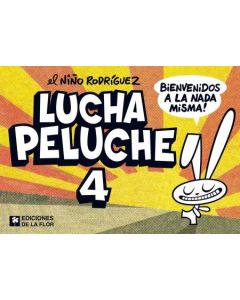 LUCHA PELUCHE 4 BIENVENIDOS A LA NADA MISMA