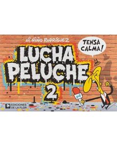 LUCHA PELUCHE 2 TENSA CALMA!