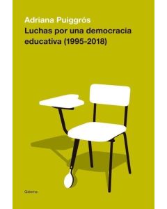 LUCHAS POR UNA DEMOCRACIA EDUCATIVA 1995 2018