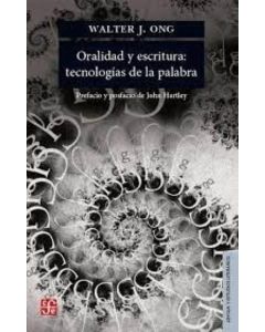 ORALIDAD Y ESCRITURA TECNOLOGIAS DE LA PALABRA