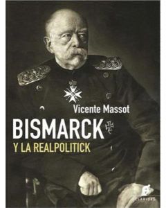 BISMARCK Y LA REALPOLITICK