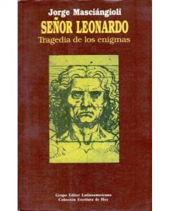 SEÑOR LEONARDO. TRAGEDIA DE LOS ENIGMAS