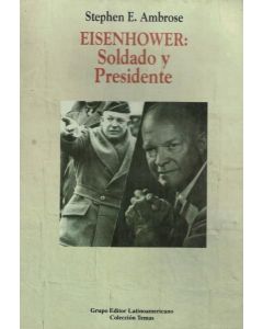 EISENHOWER SOLDADO Y PRESIDENTE