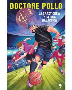 CRAZY CREW Y LA LIGA GALACTICA, LA