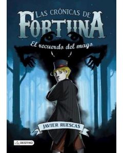 CRONICAS DE FORTUNA 2, LAS. EL RECUERDO DEL MAGO