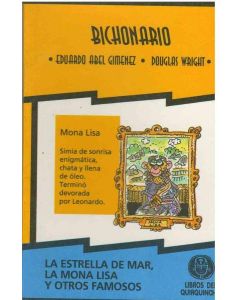 BICHONARIO. ESTRELLA DE MAR, LA MONA LISA Y OTROS FAMOSOS