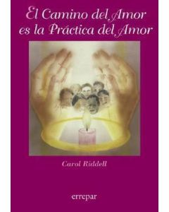 CAMINO DEL AMOR ES LA PRACTICA DEL AMOR