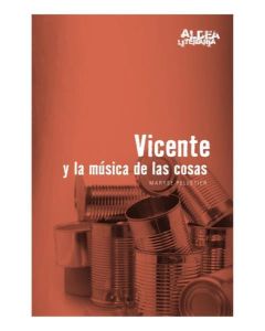 VICENTE Y LA MUSICA DE LAS COSAS