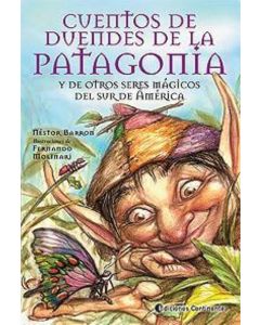 CUENTOS DE DUENDES DE LA PATAGONIA Y OTROS SERES MAGICOS DEL SUR DE AMERICA