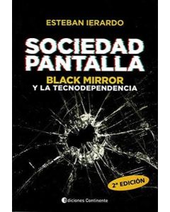 SOCIEDAD PANTALLA BLACK MIRROR Y LA TECNODEPENDENCIA