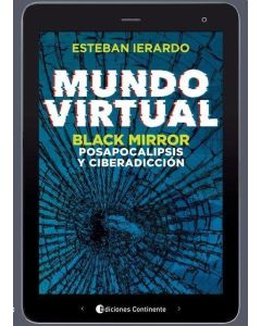 MUNDO VIRTUAL BLACK MIRROR POSAPOCALIPSIS Y CIBERADICCION