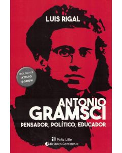 ANTONIO GRAMSCI PENSADOR POLITICO EDUCADOR