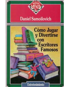 COMO JUGAR Y DIVERTIRSE CON ESCRITORES FAMOSOS